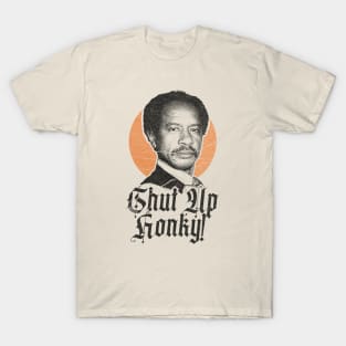 VINTAGE RETRO SHUT UP HONKY! T-Shirt